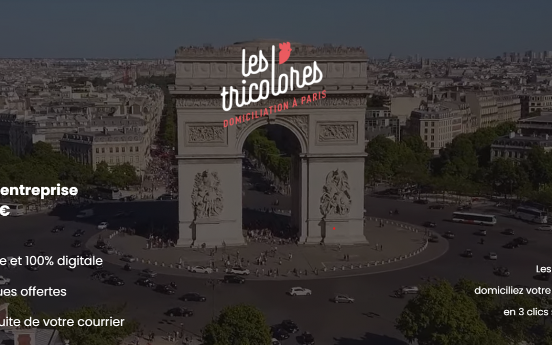 Domiciliez votre entreprise à Paris avec Les Tricolores